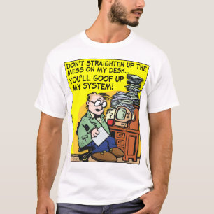 Das Chaos an meinem Schreibtisch T-Shirt