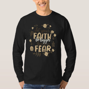 Das Christentum Lasse, dass der Glaube größer ist  T-Shirt