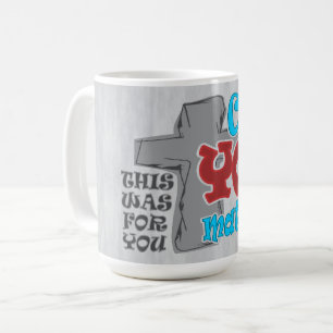 Das Christkreuz für dich, du würdest den T - Shirt Kaffeetasse