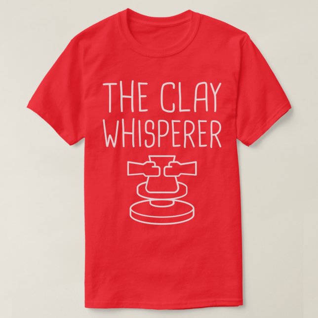 Das Clay Whisperer Funny Pottery Design T-Shirt (Design vorne)