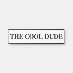 Das Cool Dude Hängende Türschild Namensschild