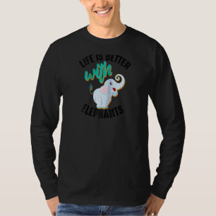 Das coole Leben ist besser mit Elefanten, die sich T-Shirt