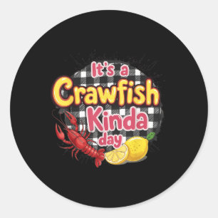 Das Crawfish Kinda Day Crawfish Funny Louisiana Runder Aufkleber