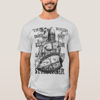 DAS, DAS MICH NICHT TÖTET T-Shirt