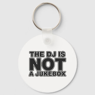 Das DJ ist nicht ein Jukebox - DJing Schlüsselanhänger