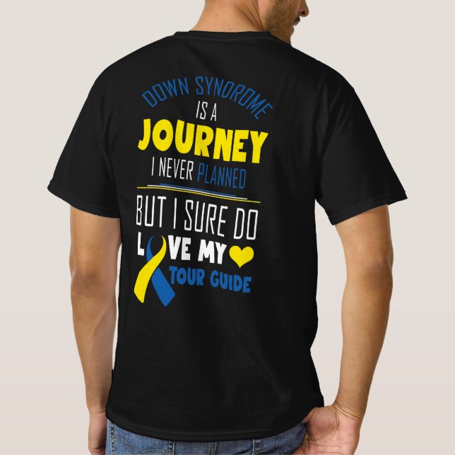 Das Down-Syndrom ist eine Reise, die ich noch nie  T-Shirt (Rückseite)