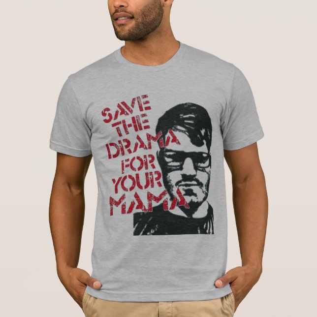 Das Drama für deine Mama gerettet T-Shirt (Vorderseite)
