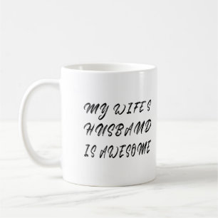 Das Ehemann meiner Ehefrau ist Phantastisch Kaffeetasse