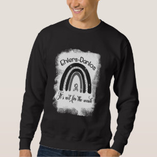 Das Ehlers Danlos Syndrom ist nicht für den schwac Sweatshirt