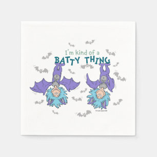 Das eine ist eine Art Batty-Sache Serviette