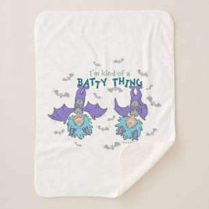 Das eine ist eine Art Batty-Sache Sherpadecke