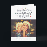 Das einzige Geschenk, das Sie brauchen | Grußkarte Feiertagskarte<br><div class="desc">Mit diesen humorvollen Foto-Urlaubskarten können Sie sich in dieser Urlaubssaison amüsieren. Sie sagten: "Mit uns verwandt zu sein ist wirklich das einzige Geschenk,  das du brauchst".. "Aber wir dachten,  wir würden dir wenigstens diese Karte schicken."</div>
