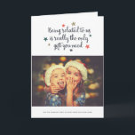 Das einzige Geschenk, das Sie brauchen | Grußkarte Feiertagskarte<br><div class="desc">Mit diesen humorvollen Foto-Urlaubskarten können Sie sich in dieser Urlaubssaison amüsieren. Sie sagten: "Mit uns verwandt zu sein ist wirklich das einzige Geschenk,  das du brauchst".. "Aber wir dachten,  wir würden dir wenigstens diese Karte schicken."</div>