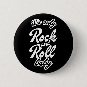 Das einzige Rock and Roll Baby Button