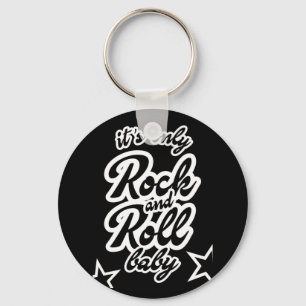 Das einzige Rock and Roll Baby Schlüsselanhänger
