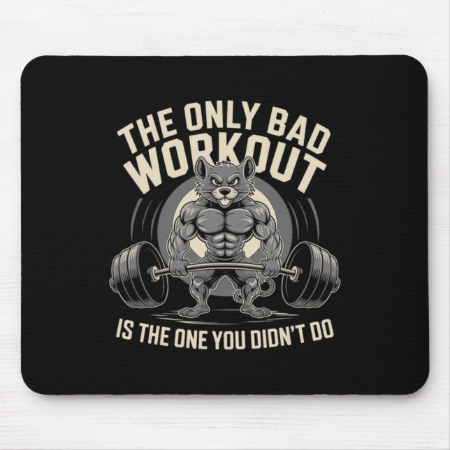 Das einzige schlechte Training ist das, das du nic Mousepad (Vorne)