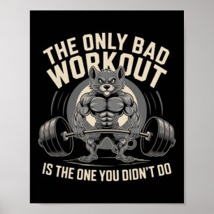 Das einzige schlechte Training ist das, das du nic Poster
