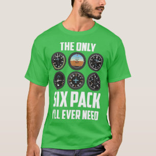 Das einzige Sechserpaket, das ich je brauchen werd T-Shirt