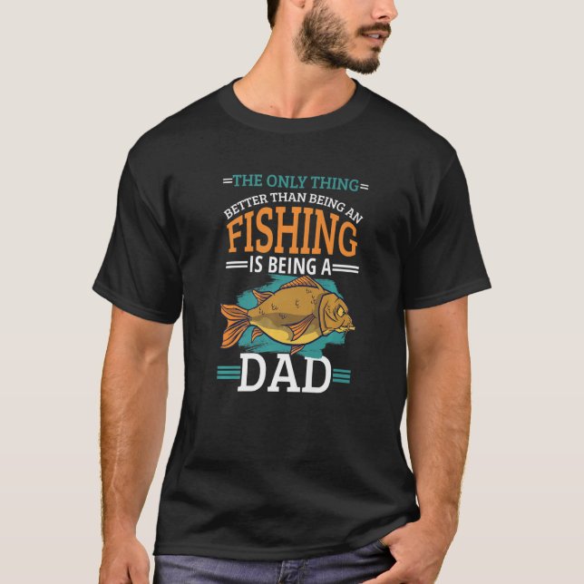Das Einzige, was besser ist als Fischen, ist bei T-Shirt (Vorderseite)