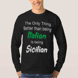 Das einzige, was besser ist als Italienisch zu sei T-Shirt