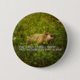 Das einzige, was ich diesen "Groundhog Day"-Knopf  Button