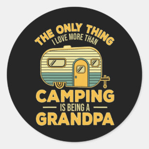 Das Einzige, was ich Liebe mehr als Camping ist, i Runder Aufkleber