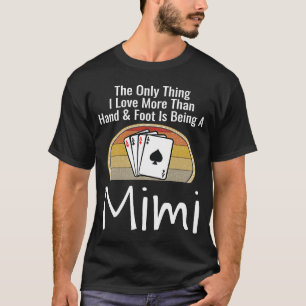 Das Einzige, was ich Liebe mehr als Hand & Fuß ist T-Shirt