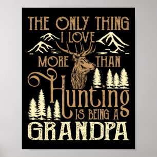 Das Einzige, was ich Liebe mehr als Jagd bin, ist Poster