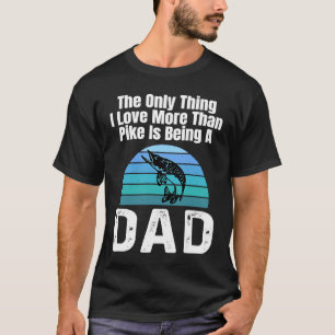 Das Einzige, was ich Liebe mehr als Pike ist, ein T-Shirt