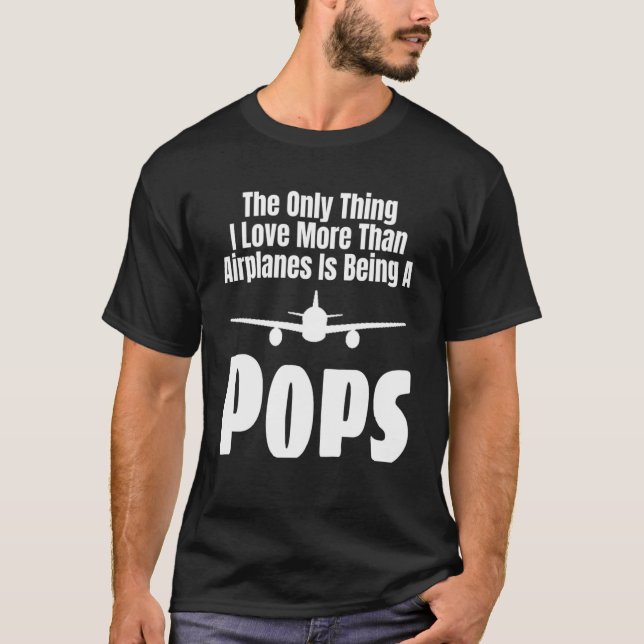 Das Einzige, was ich mehr als Flugzeuge Liebe werd T-Shirt (Vorderseite)