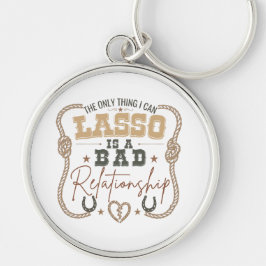 Das Einzige, was ich mit dem Lasso einfangen kann, Schlüsselanhänger
