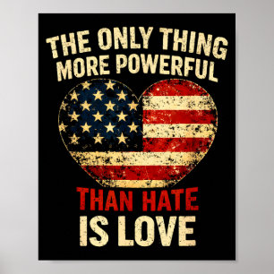 Das Einzige, was mächtiger ist als Hass, ist Liebe Poster