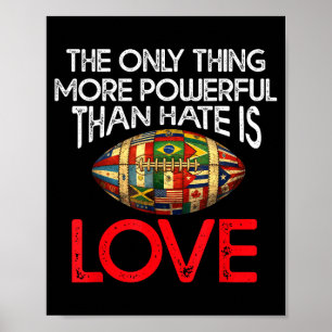 Das Einzige, was mächtiger ist als Hass, ist Liebe Poster