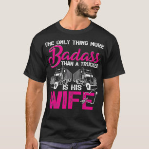Das einzige, was noch mehr Badass als ein Lastwage T-Shirt