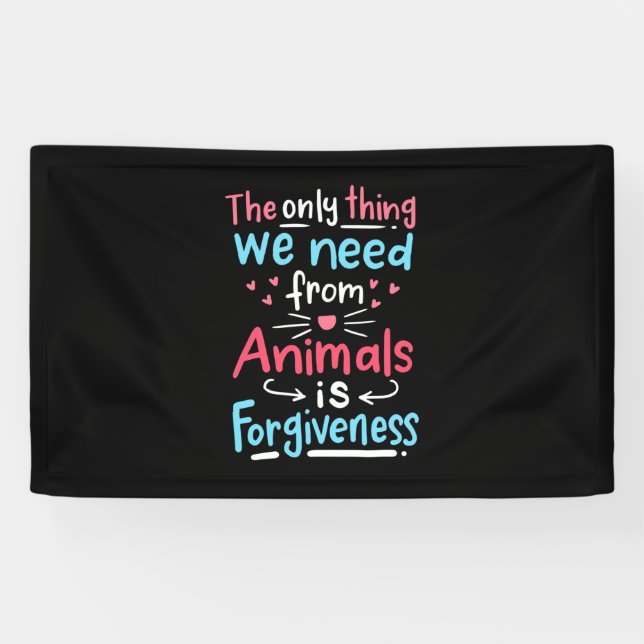 Das Einzige, was wir von Tieren brauchen, ist Verg Banner (Horizontal)