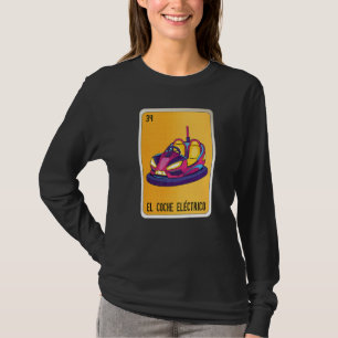 Das elektrische Auto Mexican Slang Lotterie Bingo T-Shirt