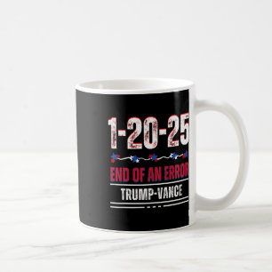 Das Ende eines Fehlers 20. Januar 2025 Trump Einwe Kaffeetasse