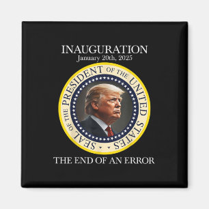 Das Ende eines Fehlers 20. Januar 2025 Trump Einwe Magnet