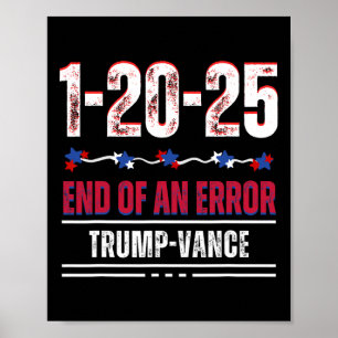 Das Ende eines Fehlers 20. Januar 2025 Trump Einwe Poster
