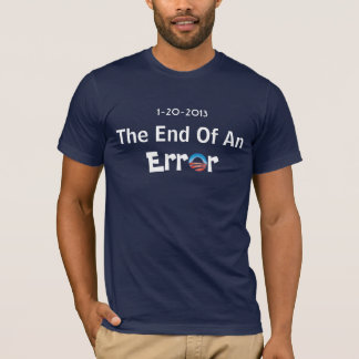 Das Ende eines Fehlers T-Shirt