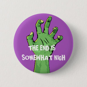 Das Ende ist etwas nigh Button