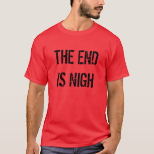 DAS ENDE IST NAH T-Shirt