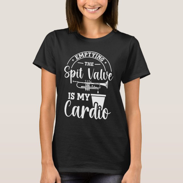 Das Entleeren der Spit-Valve ist mein Cardio-Trump T-Shirt (Vorderseite)