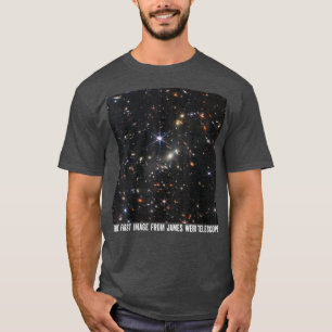 Das erste Bild von James Webb Space Telescop T-Shirt