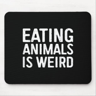 Das Essen von Tieren ist ein komisches Shirt Männe Mousepad