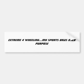 DAS EXTREM 4, DAS… MEINE SPORT-BH PURPOSE DREHT AUTOAUFKLEBER