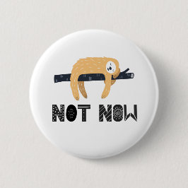 Das Faultier nicht belästigen Button