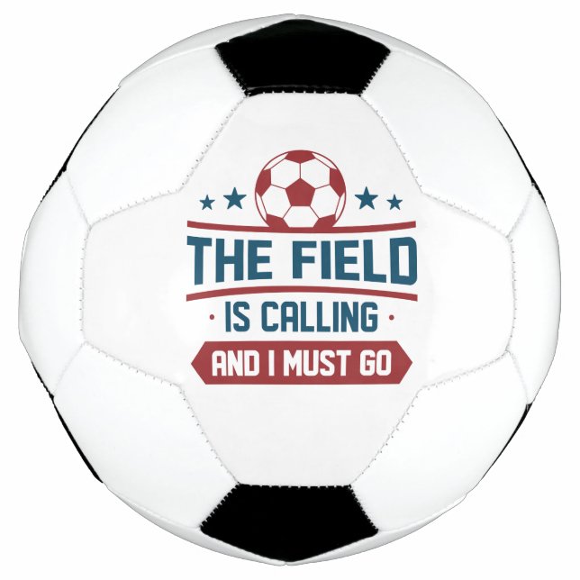 Das Feld ruft an und ich muss gehen Fußball (Vorderseite)