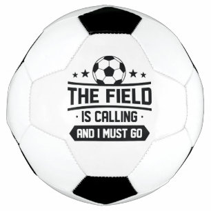 Das Feld ruft an und ich muss gehen Fußball