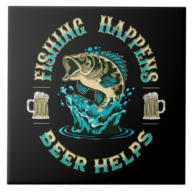 Das Fischen geschieht. Bier hilft! Fliese (Vorderseite)